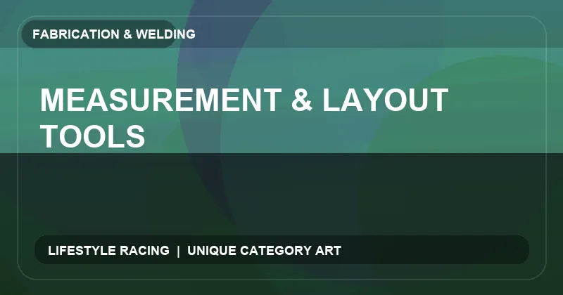 Measurement & Layout Tools